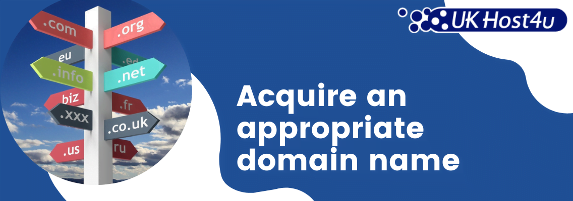 Acquire an appropriate domain name