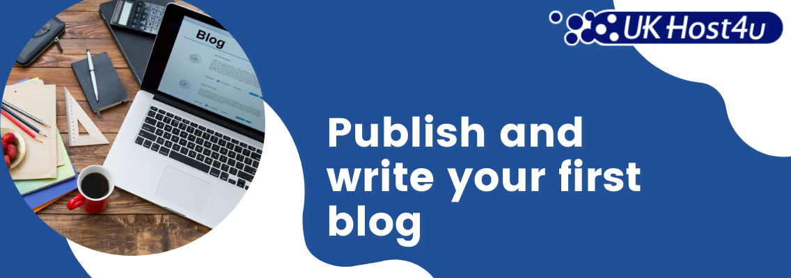 Publish and write your first blog