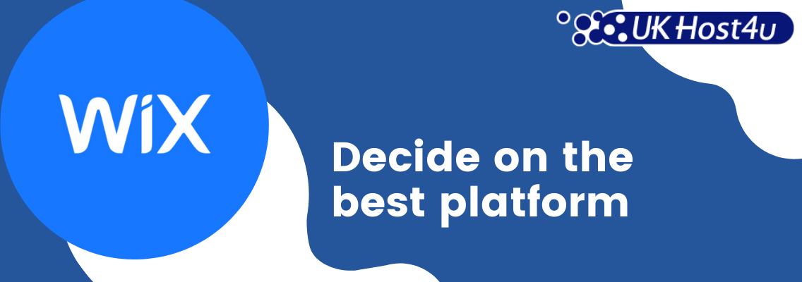 Decide on the best platform