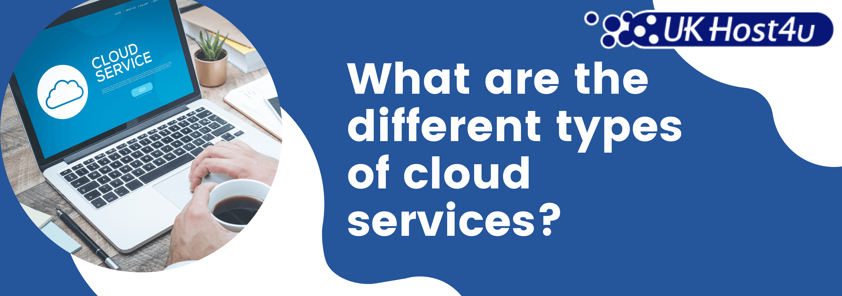 What are the different types of cloud services?