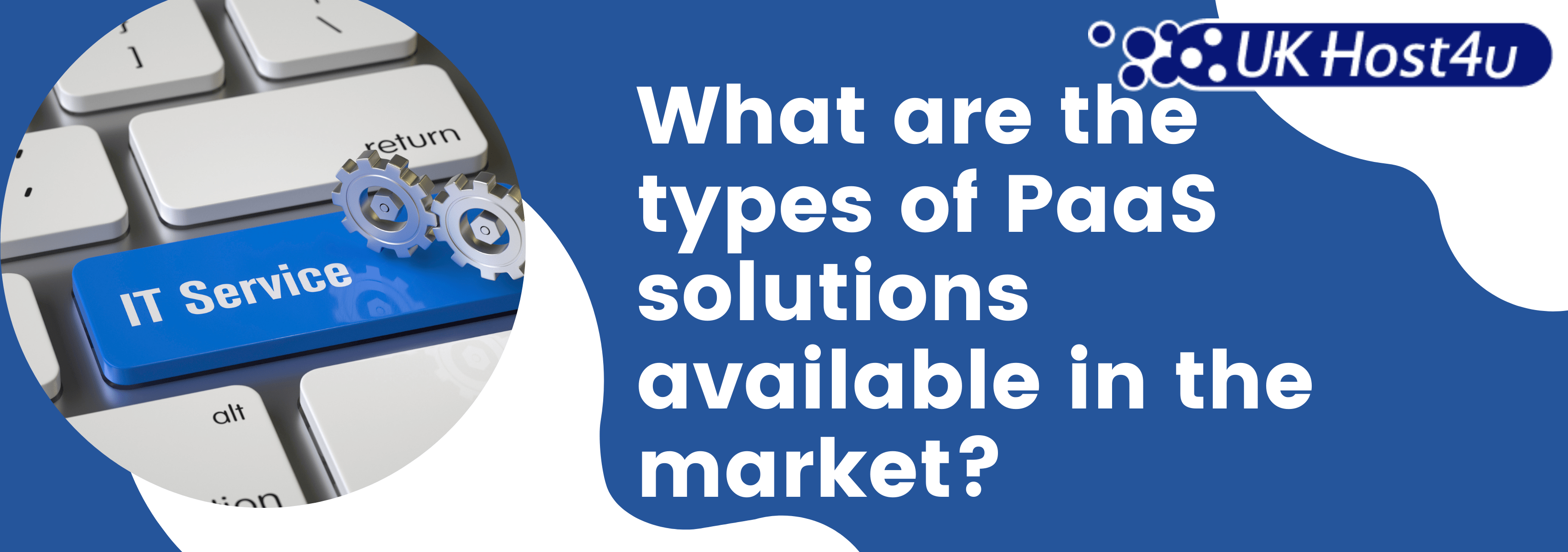 What are the types of PaaS solutions available in the market?